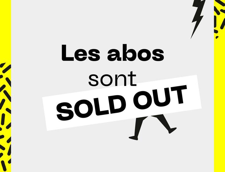 Les abos sont sold out